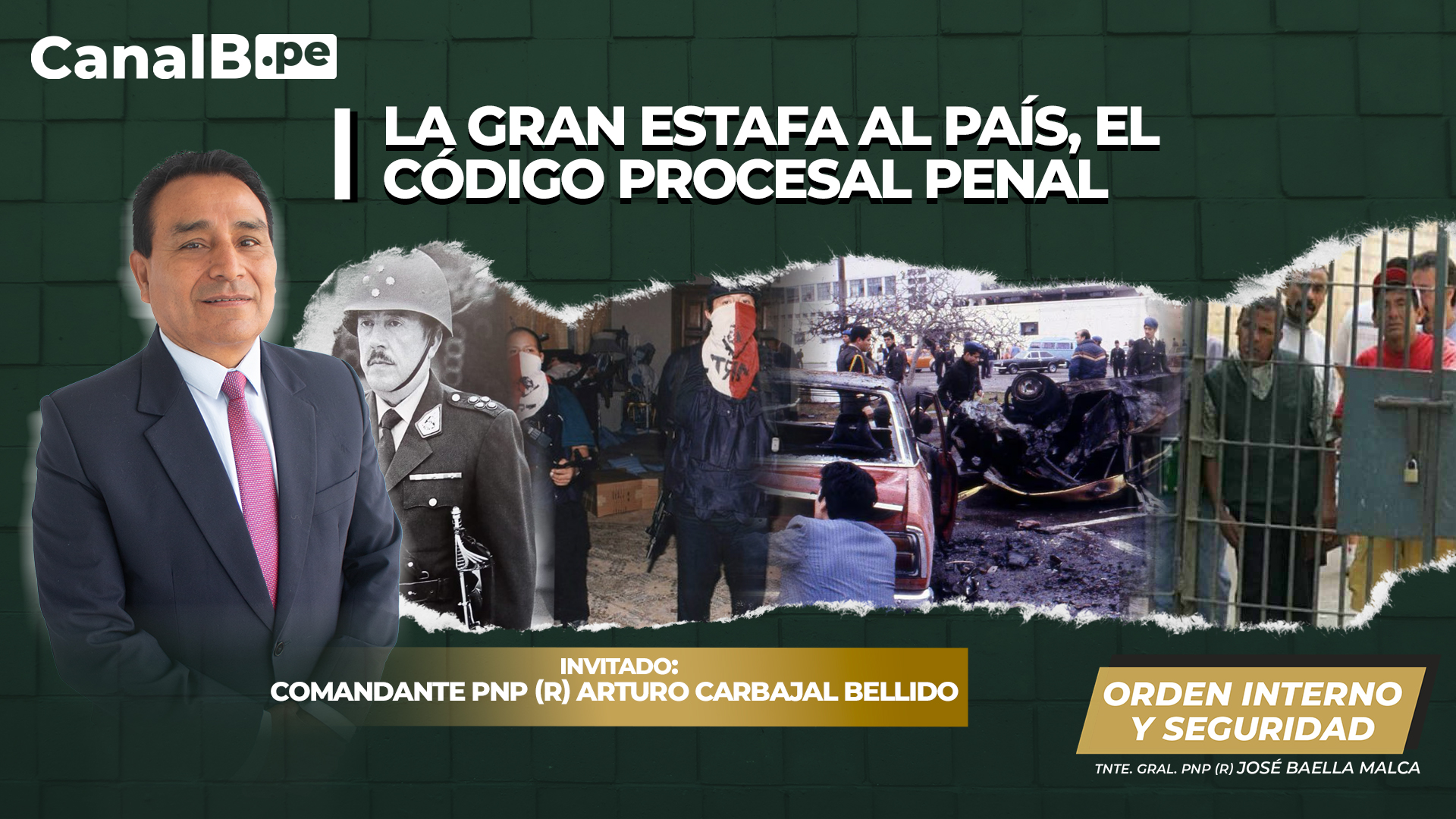 Invitado: Comandante PNP (r) Arturo Carbajal Bellido | Canal B